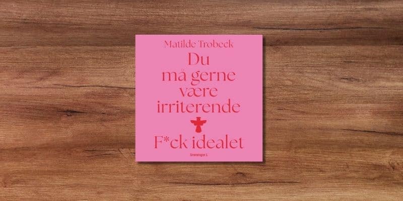 Du maa gerne vaere irriterende Lydbog